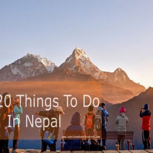 Top 20 Things to Do in Nepal | Attraction of Nepal | Activities in Nepal